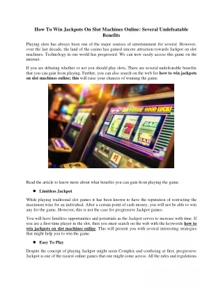 How To Win Jackpots On Slot Machines Online: Several Undefeatable Benefits