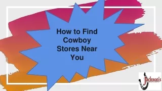 How to Find Cowboy Stores Near You