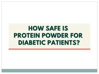 How Safe is Protein Powder for Diabetic Patients - Protinex India