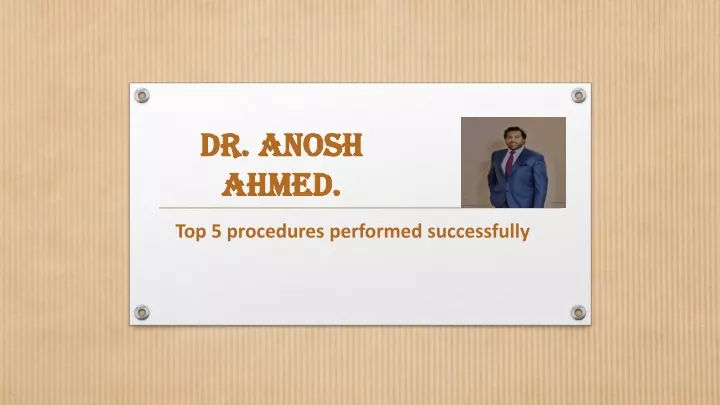 dr anosh ahmed