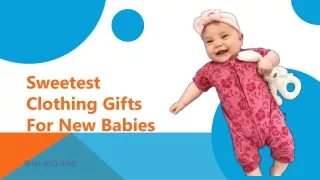 Sweetest Clothing Gifts for New Babies