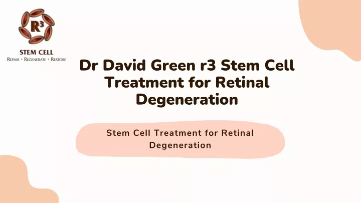 dr david green r3 stem cell treatment for retinal