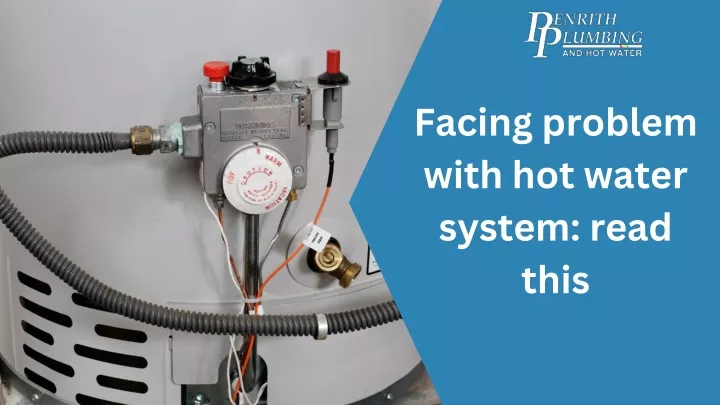 facing problem with hot water system read this