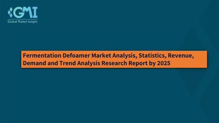 fermentation defoamer market analysis statistics