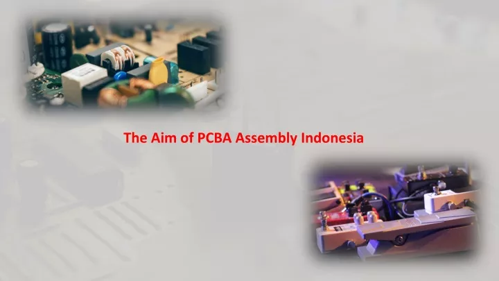 the aim of pcba assembly indonesia