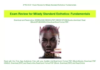 #^R.E.A.D.^ Exam Review for Milady Standard Esthetics Fundamentals (READ PDF EBOOK)