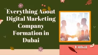 Everything About Digital Marketing Company Formation in Dubai