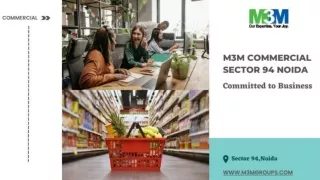 M3M Commercial Sector 94 Noida-Committed to Business