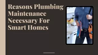 Reasons Plumbing Maintenance Necessary For Smart Homes