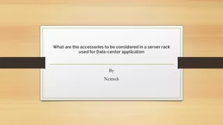 what are the accessories to be considered in a server rack used for data center application