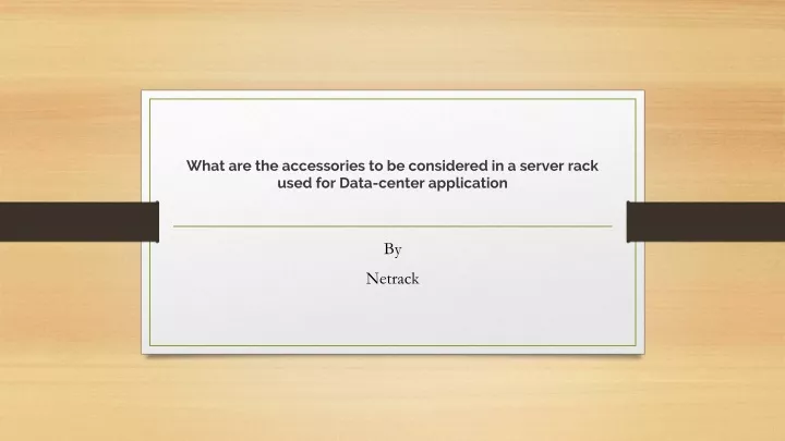 what are the accessories to be considered in a server rack used for data center application