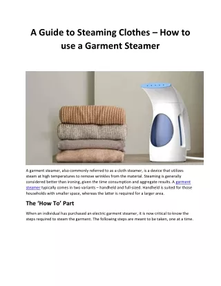 a guide to steaming clothes how to use a garment