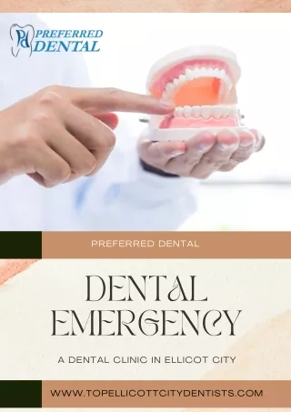 Get Dental Emergency Doctor in Ellicott City | Preferred Dental