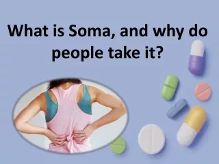 What is Soma, and why do people take it
