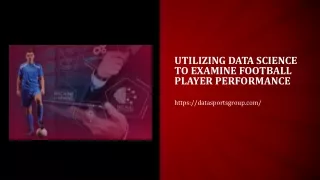 utilizing data science to examine football player performance