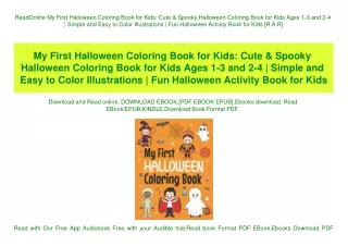 ReadOnline My First Halloween Coloring Book for Kids Cute & Spooky Halloween Coloring Book for Kids Ages 1-3 and 2-4  Si