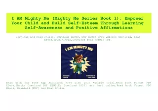 (READ)^ I AM Mighty Me (Mighty Me Series Book 1) Empower Your Child and Build Self-Esteem Through Learning Self-Awarenes