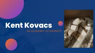 Kent Kovacs - An Academic Economist