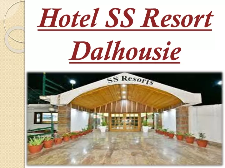 hotel ss resort dalhousie