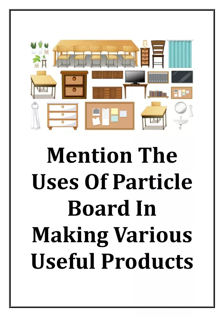 mention the uses of particle board in making