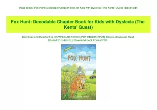 [read ebook] Fox Hunt Decodable Chapter Book for Kids with Dyslexia (The Kents' Quest) (Ebook pdf)