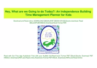 (READ-PDF!) Hey  What are we Going to do Today An Independence Building Time Management Planner for Kids #P.D.F.  DOWNLO