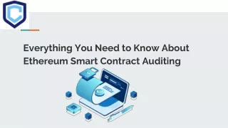 Everything You Need to Know About Ethereum Smart Contract Auditing