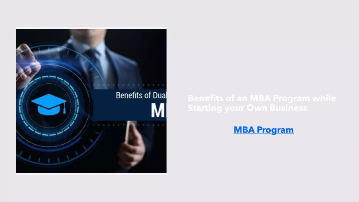 benefits of an mba program while starting your