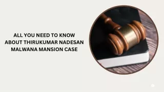 ALL YOU NEED TO KNOW ABOUT THIRUKUMAR NADESAN MALWANA MANSION CASE