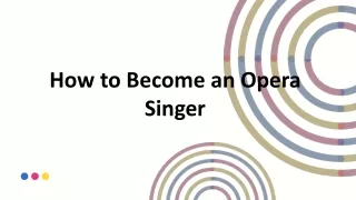 How to Become an Opera Singer