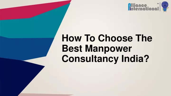 how to choose the best manpower consultancy india