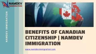 Benefits of Canadian Citizenship  Namdev Immigration