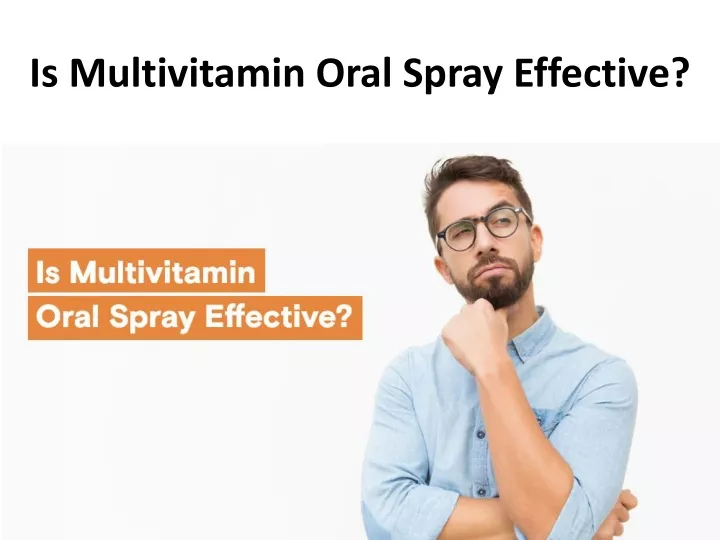 is multivitamin oral spray effective