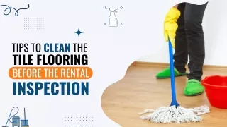 Tips To Clean The Tile Flooring Before The Rental Inspection