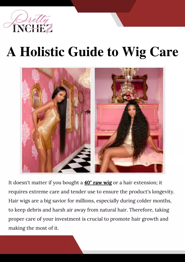 a holistic guide to wig care