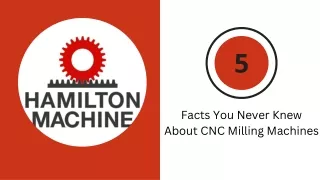 5 Facts You Never Knew About CNC Milling Machines