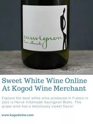 Shop Sweet White Wine Online - Kogod Wine Merchant