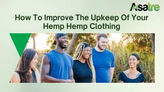 How To Improve The Upkeep Of Your Hemp Hemp Clothing