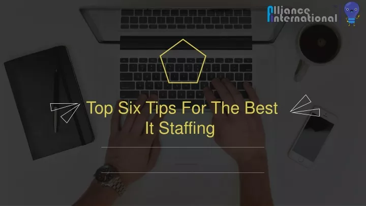 top six tips for the best it staffing