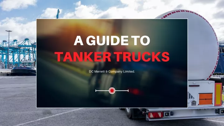 a guide to tanker trucks