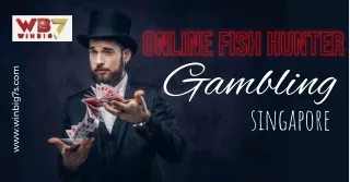 Searching For The Best online fish hunter gambling singapore Try Winbog7s Now
