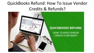 QuickBooks Refund: How To Issue Vendor Credits & Refunds?