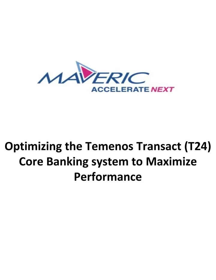optimizing the temenos transact t24 core banking