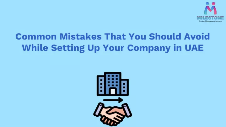 common mistakes that you should avoid while setting up your company in uae