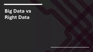 Big Data vs Right Data