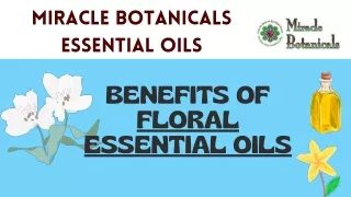Benefits of Buying Floral Essential Oils