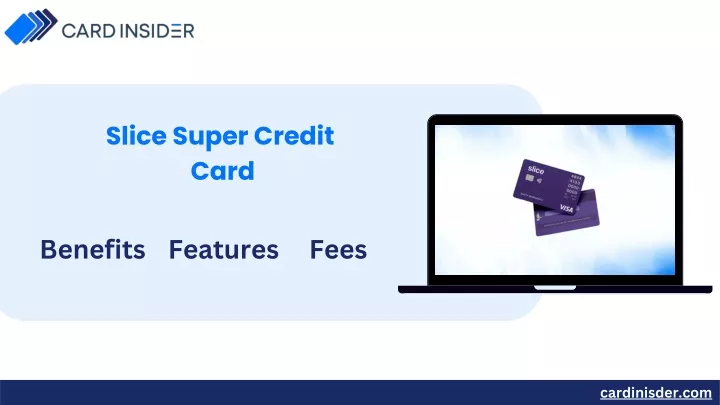 slice super credit card