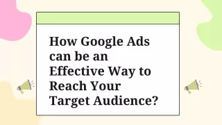 How Google Ads can be an Effective Way to Reach Your Target Audience