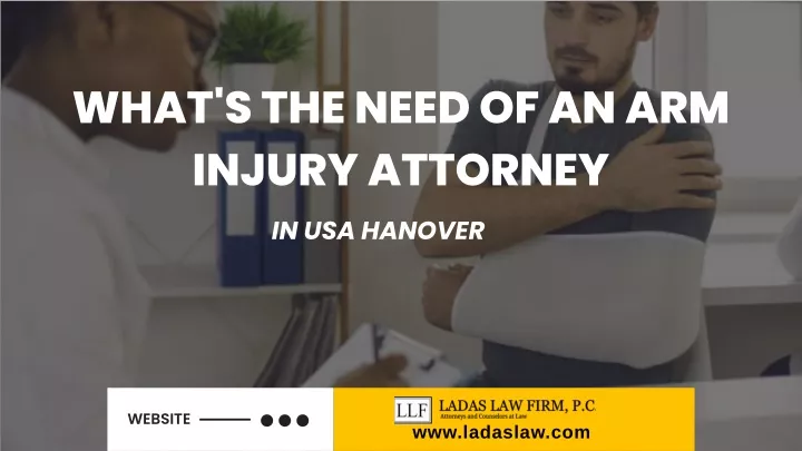 what s the need of an arm injury attorney