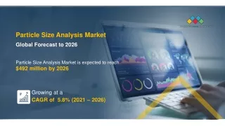 Particle Size Analysis Market Size, Share, Trends - Global Forecast to 2026